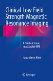 Clinical Low Field Strength Magnetic Resonance Imaging (eBook, PDF)