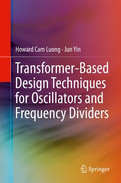 Transformer-Based Design Techniques for Oscillators and Frequency Dividers (eBook, PDF) - Luong, Howard Cam; Yin, Jun