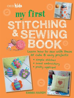 My First Stitching and Sewing Book - Hardy, Emma