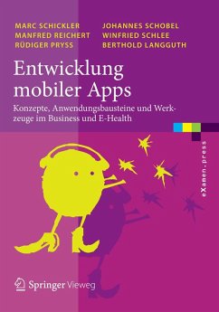 Entwicklung mobiler Apps (eBook, PDF) - Schickler, Marc; Reichert, Manfred; Pryss, Rüdiger; Schobel, Johannes; Schlee, Winfried; Langguth, Berthold