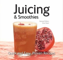 Juicing: Quick & Easy, Proven Recipes - Steer, Gina