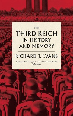 The Third Reich in History and Memory - Evans, Sir Richard J.