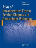 Atlas of Intraoperative Frozen Section Diagnosis in Gynecologic Pathology (eBook, PDF)
