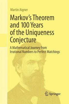 Markov's Theorem and 100 Years of the Uniqueness Conjecture - Aigner, Martin