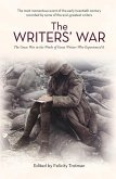 The Writers' War: World War I in the Words of Great Writers Who Experienced It