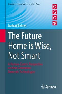 The Future Home is Wise, Not Smart (eBook, PDF) - Leitner, Gerhard