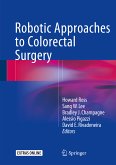 Robotic Approaches to Colorectal Surgery (eBook, PDF)
