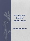 The Life and Death of Julius Caesar (eBook, ePUB)