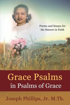 Grace Psalms in Psalms of Grace - Phillips, Jr Joseph