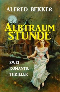Cover Albtraumstunde: Zwei Romantic Thriller (eBook, ePUB)