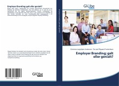 Employer Branding; galt eller genialt? - Andersen, Christina Langthjem;Juel Pilgaard Frederiksen, Pia