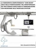 La Tomografia Computerizzata &quote;Cone Beam&quote; (Cbct) nella Pianificazione e nel Monitoraggio dei Trattamenti Percutanei di Termoablazione con Microonde delle Neoplasie Epatiche (fixed-layout eBook, ePUB)