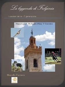 La Leggenda di Fulginia - I cavalieri del re I° generazione (eBook, ePUB) - Taccucci, Marcello