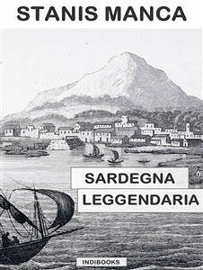 Sardegna leggendaria (eBook, ePUB) - Manca, Stanis