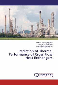 Prediction of Thermal Performance of Cross Flow Heat Exchangers - Silaipillayarputhur, Karthik;Muralidharan, Shreyas;Badrinath, Gokul Maharaj
