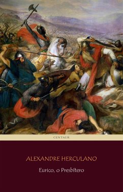 Eurico, o Presbítero (eBook, ePUB) - Herculano, Alexandre