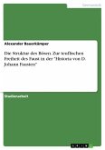 Die Struktur des Bösen. Zur teuflischen Freiheit des Faust in der "Historia von D. Johann Fausten" (eBook, PDF)
