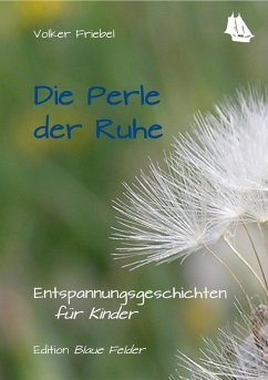 Die Perle der Ruhe (eBook, ePUB) - Friebel, Volker