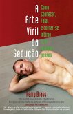 A Arte Viril da Sedução (eBook, ePUB)