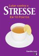 Lutar contra o Stresse em 10 pontos... - Bild 1