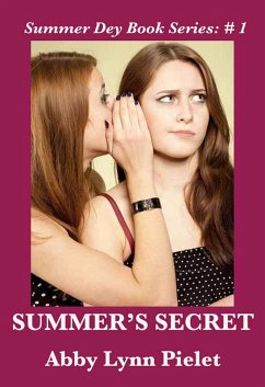 Summer's Secret (SUMMER DEY BOOK SERIES, #1) (eBook, ePUB) - Pielet, Abby Lynn