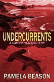 Undercurrents (A Sam Westin Mystery, #3) (eBook, ePUB) Undercurrents (A Sam Westin Mystery, #3) (eBook, ePUB)