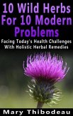 Ten Wild Herbs For Ten Modern Problems (eBook, ePUB)