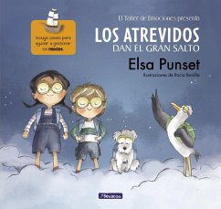 El taller de emociones. Los Atrevidos dan el gran salto : incluye claves para ayudar a gestionar el miedo - Punset, Elsa; Bonilla, Rocío