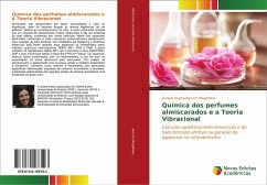 Química dos perfumes almiscarados e a Teoria Vibracional - Bazuchi Magalhâes, Daniela Regina