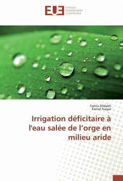 Irrigation déficitaire à l'eau salée de l'orge en milieu aride - ElMokh, Fathia;Nagaz, Kamel