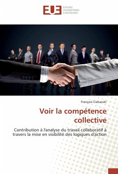 Voir la compétence collective - Ciekanski, François