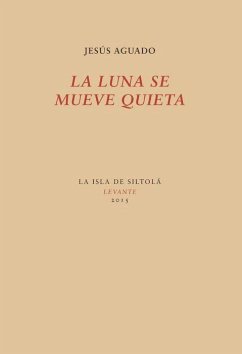 La luna se mueve quieta - Aguado Fernández, Jesús