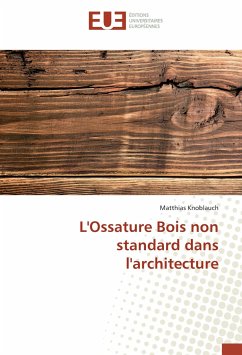 L'Ossature Bois non standard dans l'architecture - Knoblauch, Matthias