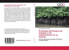 El paisaje del bosque de manglar y las implicaciones en su manejo - Moreno Ruiz, Juan Antonio