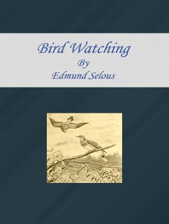 Bird Watching (eBook, ePUB) - Selous, Edmund