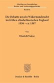 Die Debatte um ein Widerstandsrecht im frühen elisabethanischen England, 1558 - ca. 1587