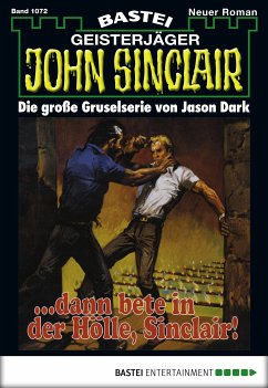 ... dann bete in der Hölle, Sinclair! (2. Teil) / John Sinclair Bd.1072 (eBook, ePUB) - Dark, Jason