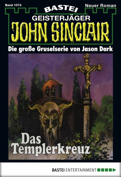 Das Templerkreuz (1. Teil) / John Sinclair Bd.1074 (eBook, ePUB)