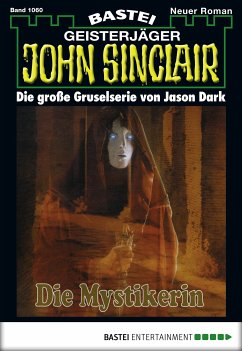 Die Mystikerin (1. Teil) / John Sinclair Bd.1060 (eBook, ePUB) - Dark, Jason