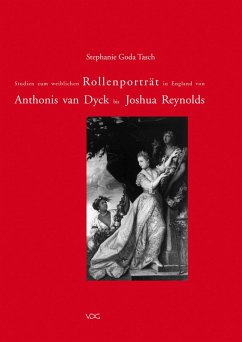 Studien zum weiblichen Rollenporträt in England von Anthonis van Dyck bis Joshua Reynolds (eBook, PDF) - Goda Tasch, Stephanie