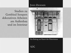 Studien zu Gottfried Sempers dekorativen Arbeiten am Außenbau und im Interieur (eBook, PDF) - Ziesemer, John