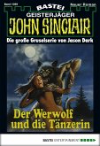 Der Werwolf und die Tänzerin / John Sinclair Bd.1099 (eBook, ePUB)