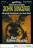 Der Aibon-Drache / John Sinclair Bd.1094 (eBook, ePUB)
