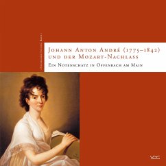Johann Anton André (1775-1842) und der Mozart-Nachlass (eBook, PDF) - Mittwich, Eberhard; Beer, Axel; Stüwe, Holger M; Döbert, Karl H; Grün, Birgit; Bey, Henning; Wiesend, Reinhard