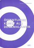 Öffentliche Kunst als Denkmalkritik (eBook, PDF)