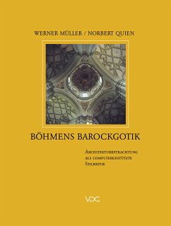 Böhmens Barockgotik (eBook, PDF) - Müller, Werner; Quien, Norbert