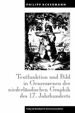 Textfunktion und Bild in Genreszenen der niederländischen Graphik des 17. Jahrhunderts (eBook, PDF) - Ackermann, Philipp