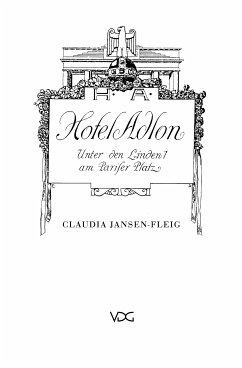 Das Hotel Adlon (eBook, PDF) - Jansen-Fleig, Claudia