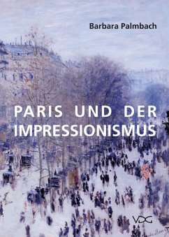 Paris und der Impressionismus (eBook, PDF) - Palmbach, Barbara