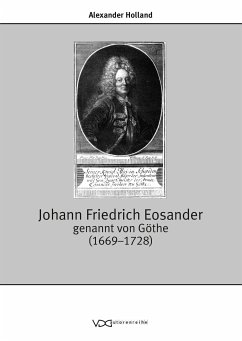 Johann Friedrich Eosander genannt von Göthe (1669-1728) (eBook, PDF) - Holland, Alexander